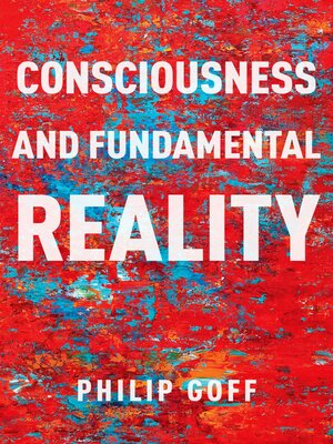cover image of Consciousness and Fundamental Reality